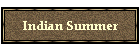Indian Summer